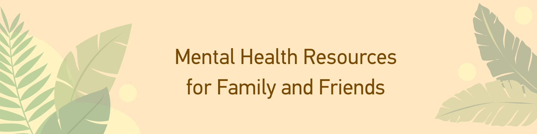 Mental health resources for family and friends