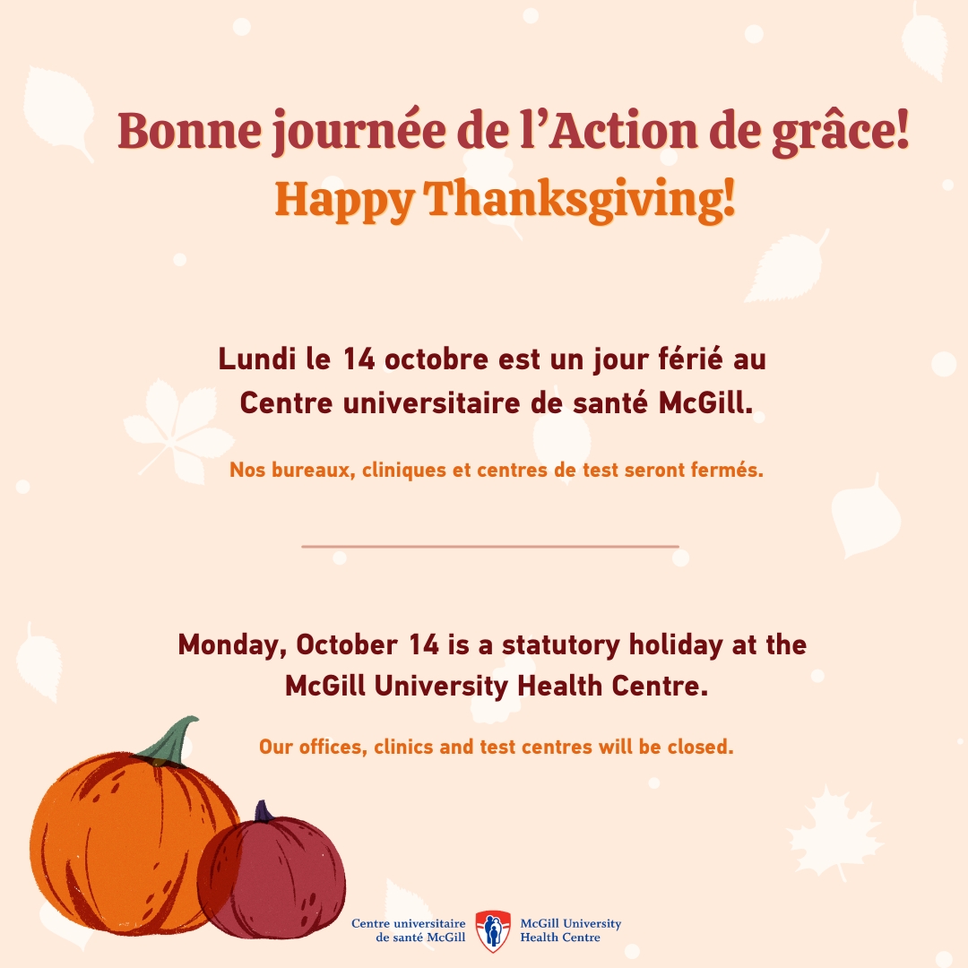 Monday, October 14 is a statutory holiday at the McGill University Health Centre